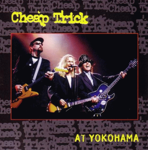 Cheap Trick : At Yokohama